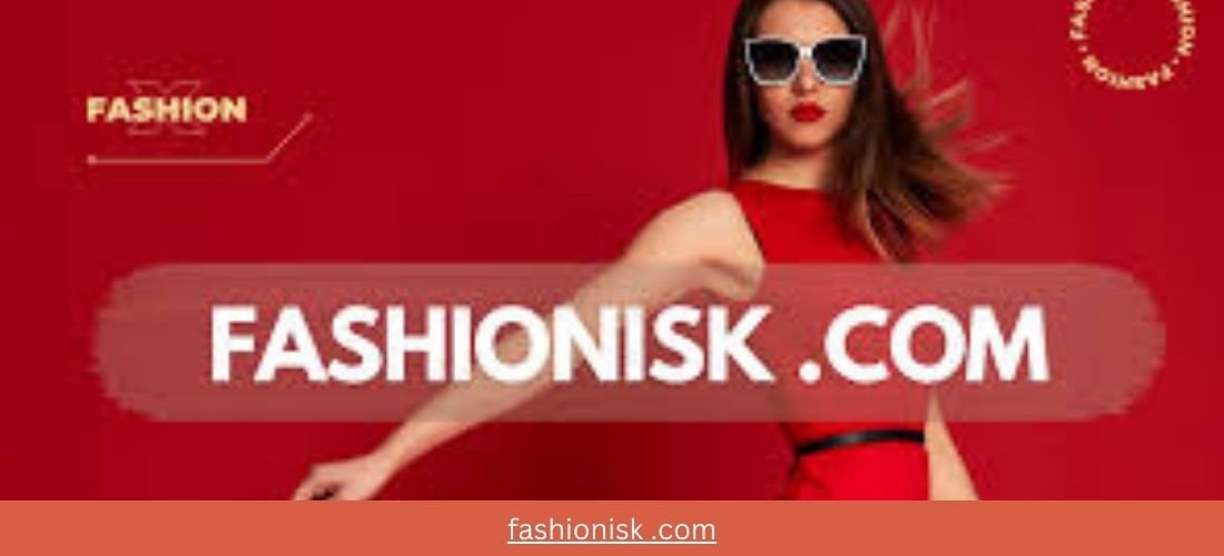 Discover Fashionisk.com: Your Ultimate Destination for Affordable, Trendy Fashion and Lifestyle Essentials