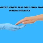 5 Preventive Services That Every Family Should Schedule Regularly
