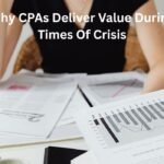 Why CPAs Deliver Value During Times Of Crisis